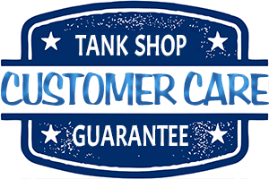 Tank Shop's Customer Care Guarantee